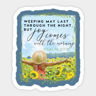Joy Comes Psalm 30:5 | Christian T-Shirt, Hoodie, Gifts Sticker